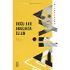 Doğu Batı Arasında İslam
