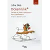 Dolanıklık: Felsefe ve Sanat Hayatımızı Nasıl Şekillendirir