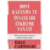 Dost Kazanma ve İnsanları Etkileme Sanatı