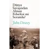 Dünya Saşından Alman Felsefesi mi Sorumlu?