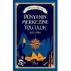 Dünyanın Merkezine Yolculuk