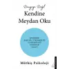 Dünyaya Değil Kendine Meydan Oku