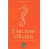 Düşünsel Okuma - Dünyayı ve Metinleri Okuma Biçimleri