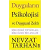 Duyguların Psikolojisi ve Duygusal Zeka