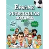 Efsane Futbolcular Boyama Kitabı