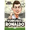 Efsane Futbolcular Korkusuz Ron