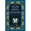 Eğer Kötü Olsaydık (Yan Boyamalı Ciltli Özel Baskı)