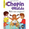 Eğlen Öğren - Chopin Okulda - Okulu neden seviyorum?