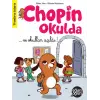 Eğlen Öğren Chopin Okulda - Ve Okullar Açıldı!