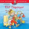 Elif Taşınıyor - İlk Okuma Kitabım