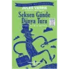 en Günde Dünya Turu (Kısaltılmış Metin)