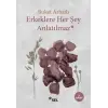Erkeklere Her Şey Anlatılmaz