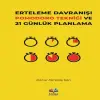 Erteleme Dranışı Pomodoro Tekniği ve 21 Günlük Planlama