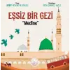 Eşsiz Bir Gezi "Medine"