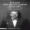 Etrafın Seni Sıktığı Zaman  Oku