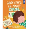 Evden Uzakta İlk Macera: Okul
