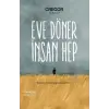 Eve Döner İnsan Hep