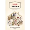 Evlilik Olmasaydı