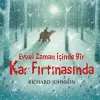 Evvel Zaman İçinde Bir Kar Fırtınasında
