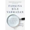 Farkına Bile Varmadan