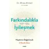 Farkındalıkla İyileşmek
