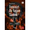 Feminist Bir Yaşam Sürmek