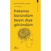 Frekansa Büründüm Beyin Diye Göründüm