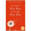Geçmişe Bay Bay, Geleceğe Hay Hay