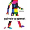Gelmek ve Gitmek