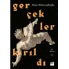 Gerçekler Kırıldı