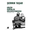 Göçüp Gidenler Koleksiyoncusu