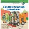Gündelik Hayattaki İş Makineleri