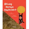Güneş Nereye Kayboldu?
