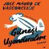 Güneşi Uyandıralım - Ciltli