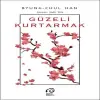 Güzeli Kurtarmak
