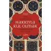 Hakkıyla Kul Olmak