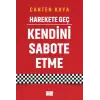 Harekete Geç - Kendini Sabote Etme