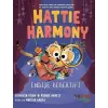 Hattie Harmony-Endişe Dedektifi: Açılış Gecesi