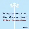 Hayatımızın En Uzun Kışı