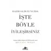Hazır Olduğunuzda İşte Böyle İyileşirsiniz