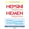 Hepsini İstiyorum Hemen İstiyorum
