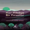 Her Hikâye Bir Fırsattır