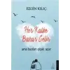Her Kalbe Bahar Gelir Ama Bazıları Çiçek Açar