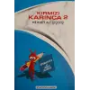Hiperaktive ve Dikkat Eksikliği / Kırmızı Karınca 2