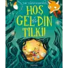 Hoş Gelmedin Tilki!