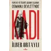 Hukuk ve İdare Adamı Olarak Osmanlı Devletinde Kadı