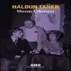Huzur Çıkmazı