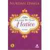 Hz. Hatice  Aşka Adanmış Bir Ömür