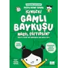 İçindeki Gamlı Baykuşu Nasıl Eğitirsin