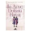 İki Huç Dolusu Hayat